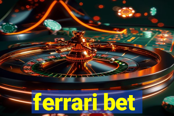 ferrari bet